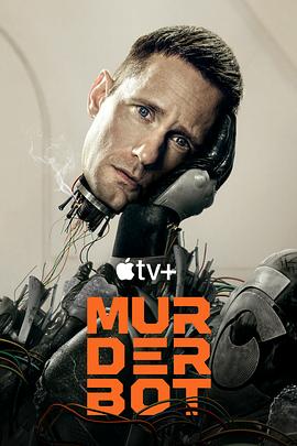 TikTok成人版《杀戮人机 Murderbot》免费在线观看